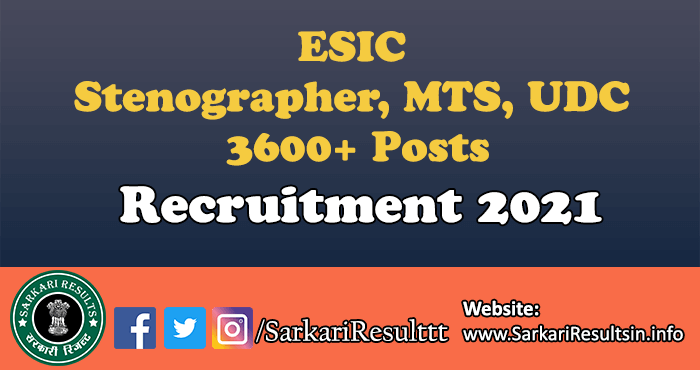 ESIC Stenographer, MTS, UDC Recruitment 2021